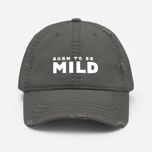 Born To Be Mild Hat